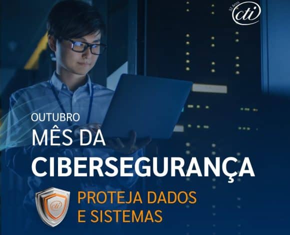 Imagem do WhatsApp de 2024-10-17 à(s) 12.25.44_763591c8 Outubro é o mês da cibersegurança: as soluções da CTI para a sua empresa