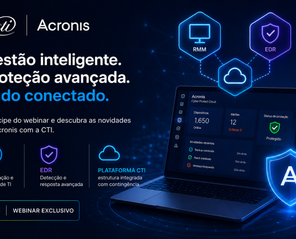 WEBNAR_ACRONIS CTI e Acronis realizam webinar gratuito sobre proteção de dados e resiliência cibernética